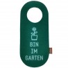 Filz Türschild Türhänger Wendeschild Klinkenschild Filzband Bin im Garten grün